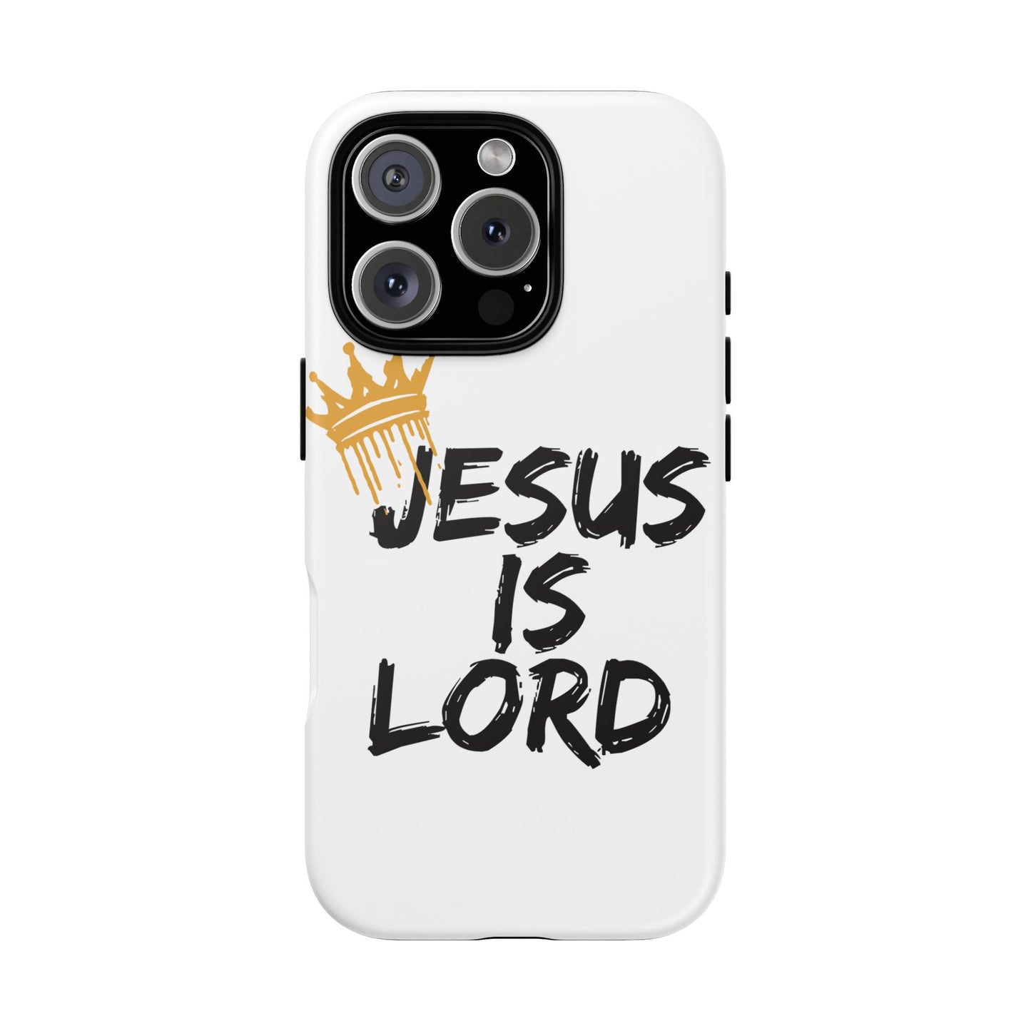 Jesus is Lord Tough Phone Case - Inspirational Christian Design