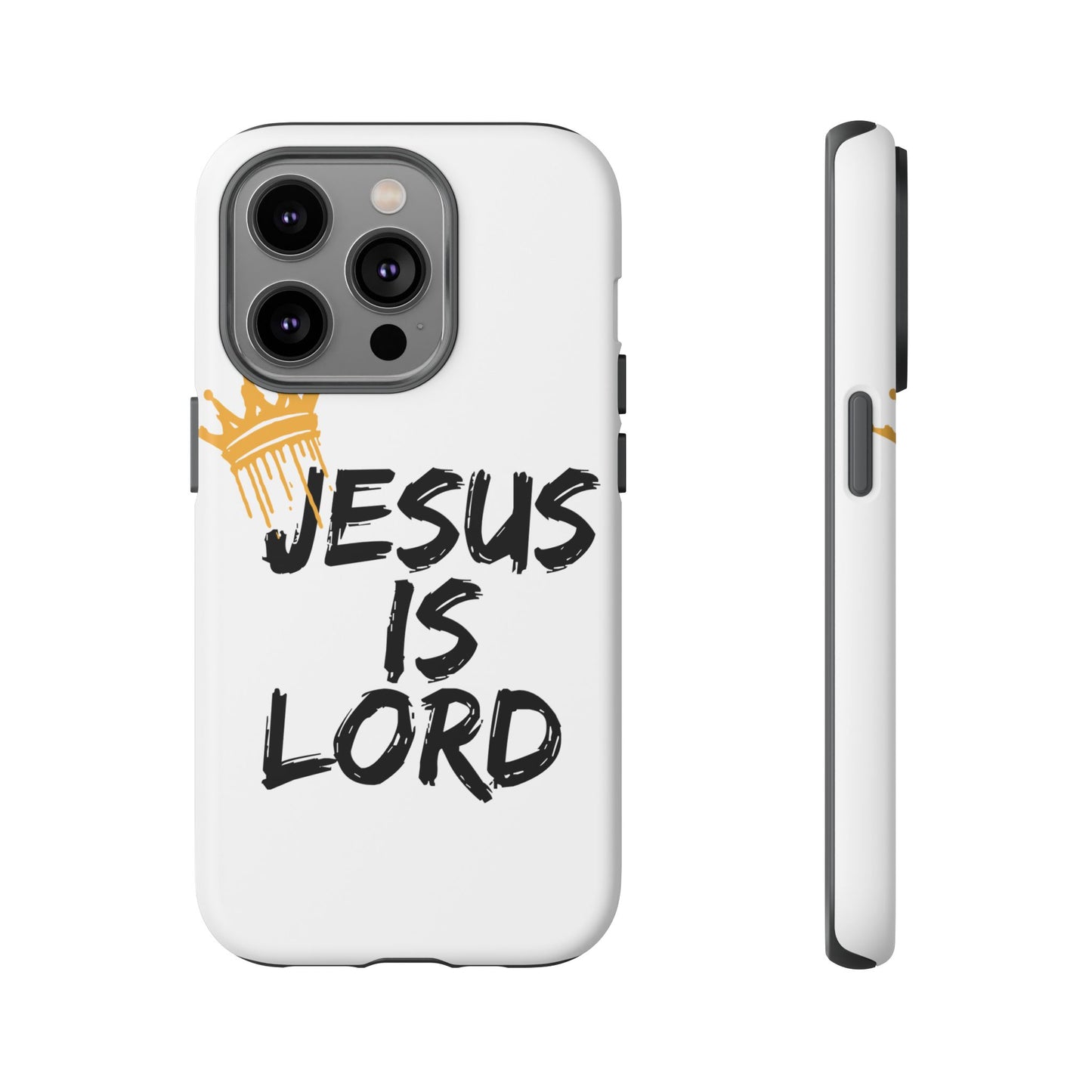 Jesus is Lord Tough Phone Case - Inspirational Christian Design