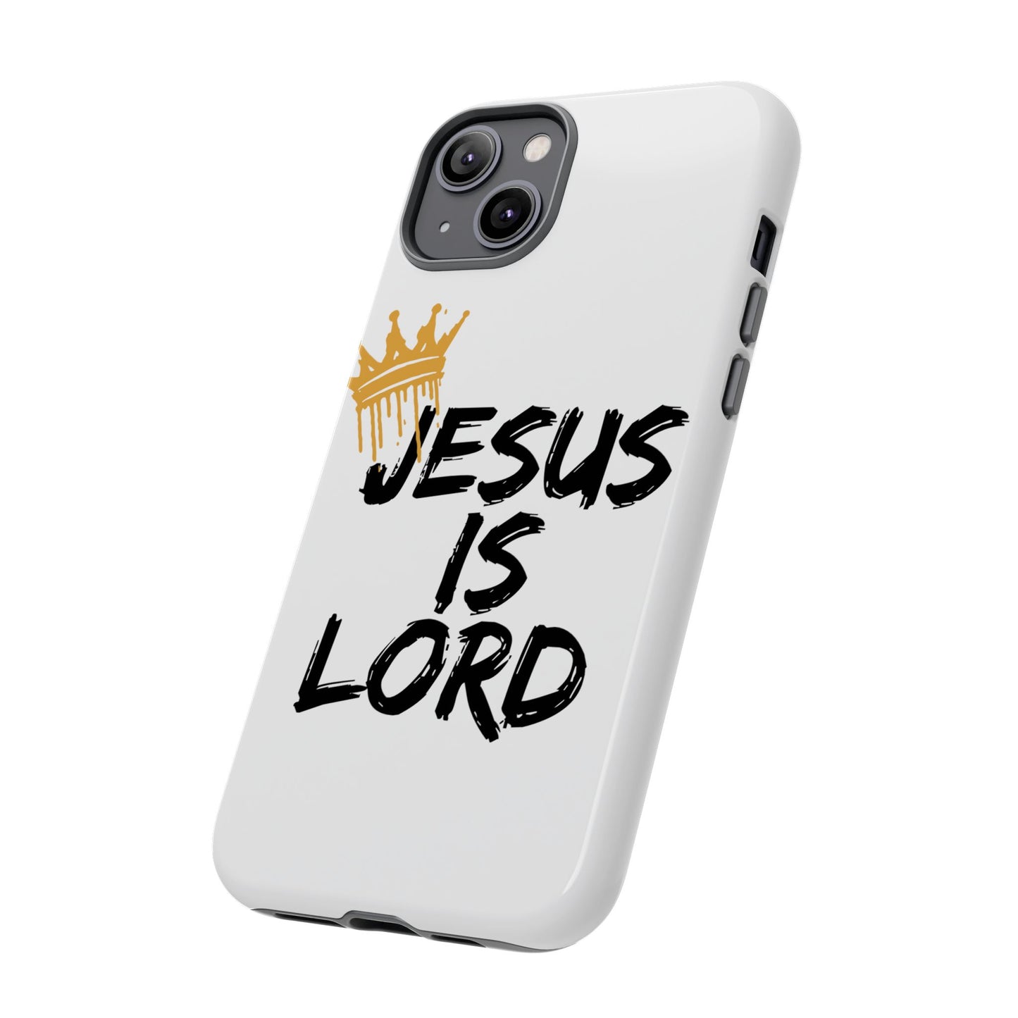 Jesus is Lord Tough Phone Case - Inspirational Christian Design