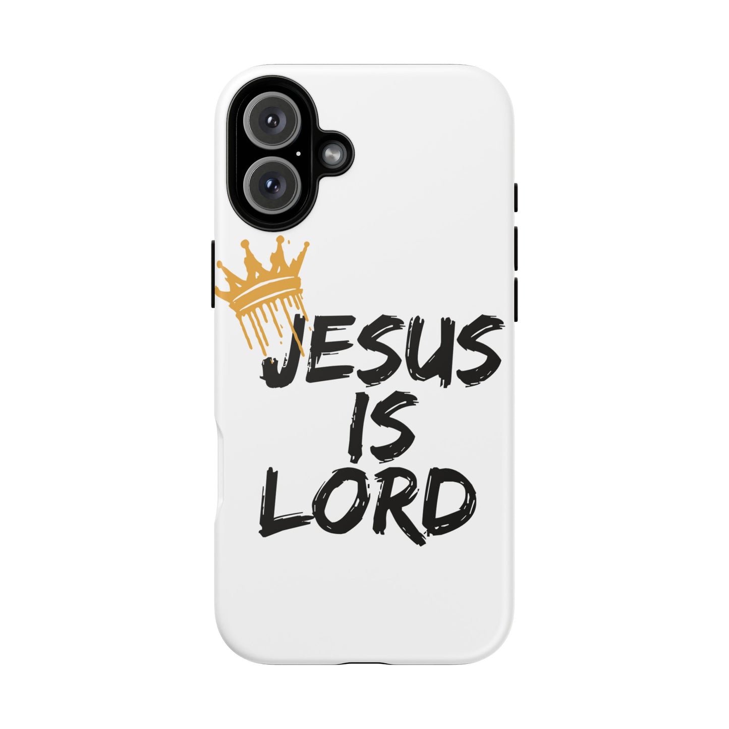 Jesus is Lord Tough Phone Case - Inspirational Christian Design