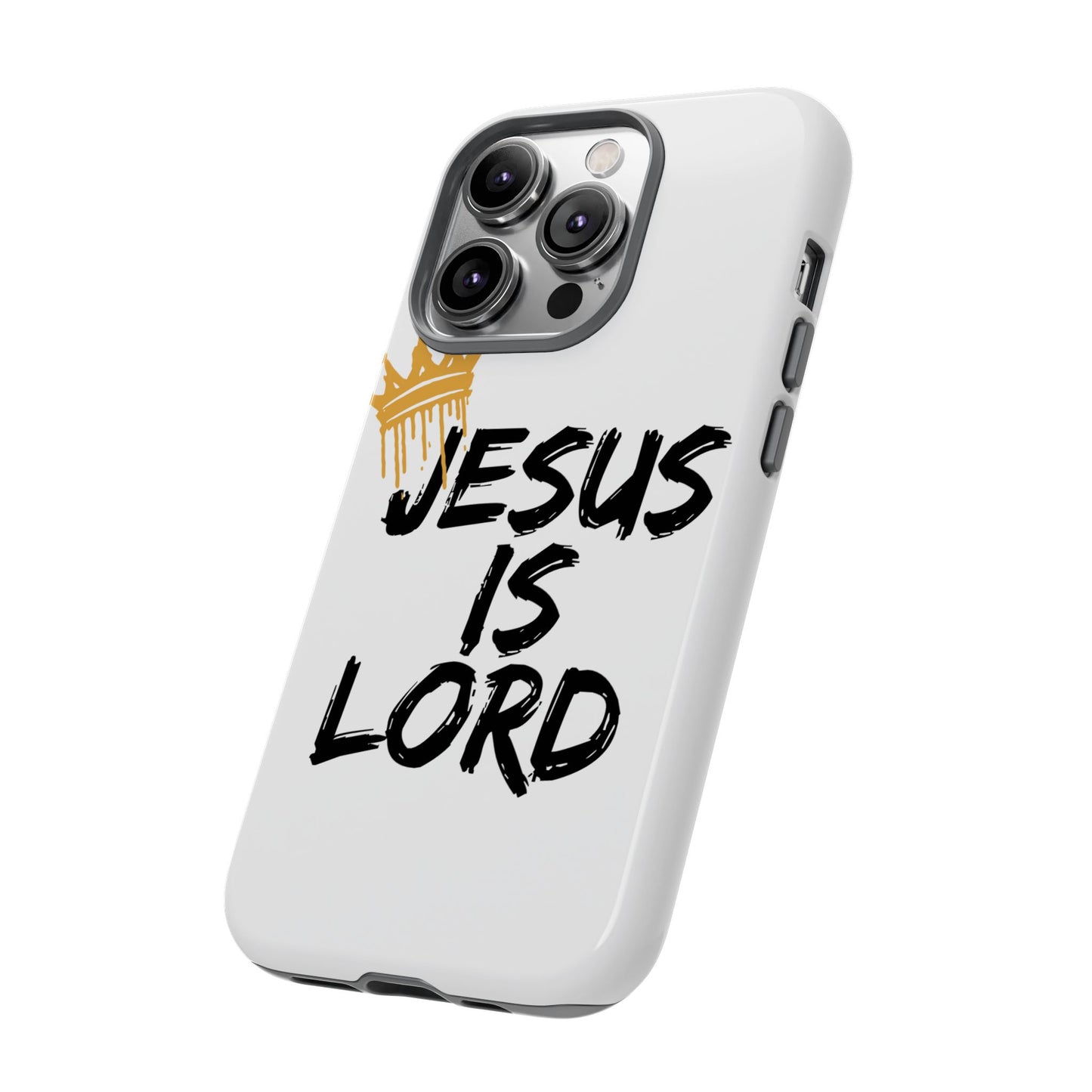 Jesus is Lord Tough Phone Case - Inspirational Christian Design