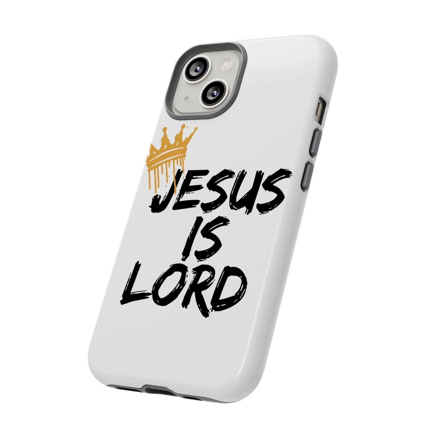 Jesus is Lord Tough Phone Case - Inspirational Christian Design