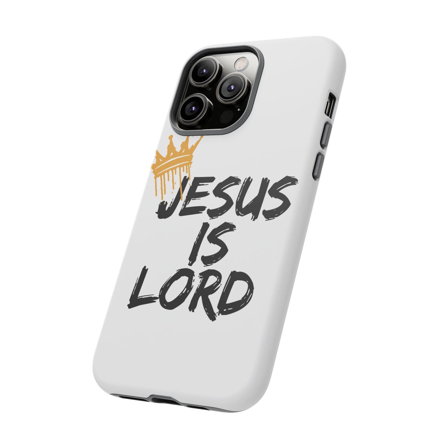 Jesus is Lord Tough Phone Case - Inspirational Christian Design
