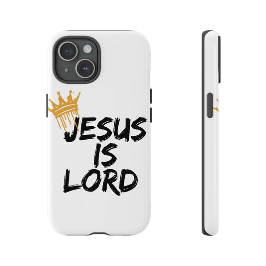 Jesus is Lord Tough Phone Case - Inspirational Christian Design